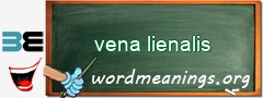 WordMeaning blackboard for vena lienalis